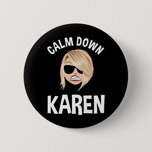 Calm Down Karen Button (Vorderseite)