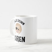 Calm Down Karen Kaffeetasse (Vorderseite Links)