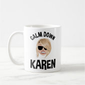 Calm Down Karen Kaffeetasse (Links)