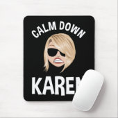 Calm Down Karen Mousepad (Mit Mouse)