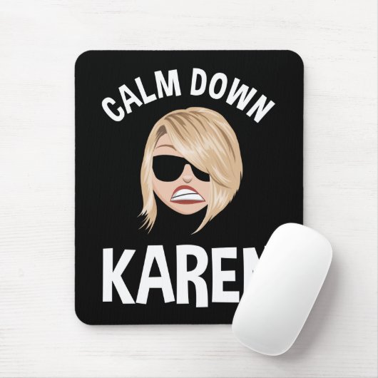 Calm Down Karen Mousepad (Mit Mouse)