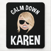 Calm Down Karen Mousepad (Vorne)