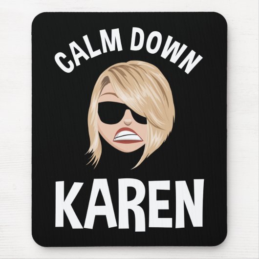 Calm Down Karen Mousepad (Vorne)