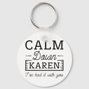 Calm Down Karen Schlüsselanhänger