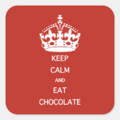 CALM-EAT-SCHOKOLADE behalten Quadratischer Aufkleber (Vorderseite)