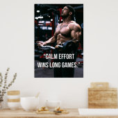 Calm Effort Wins Long Games Gym Motivation Quote Poster (Küche)