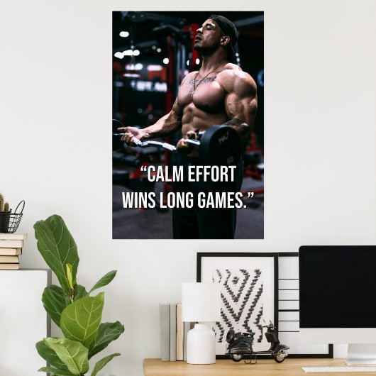 Calm Effort Wins Long Games Gym Motivation Quote Poster (Heimbüro)