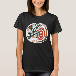 Calm Focused Steady Noble Archery Sogar Archer Arr T-Shirt