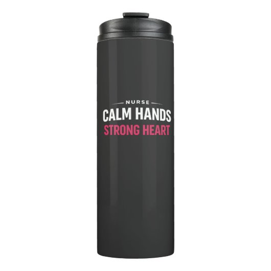 Calm Hands Strong Heart Nurse Gift Thermosbecher (Vorderseite)