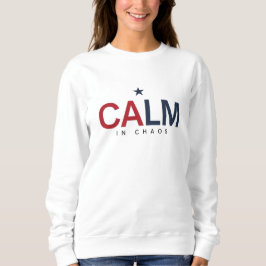 Calm in Chaos Sweatshirt