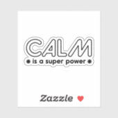 Calm ist ein Super-Power Aufkleber (Blatt)