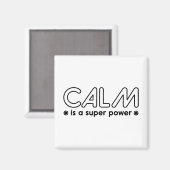 Calm ist ein Super-Power Magnet (Vorderseite/Rückseite)