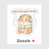 Calm Looks Good On You – Cute Hamster Sticker (Blatt)
