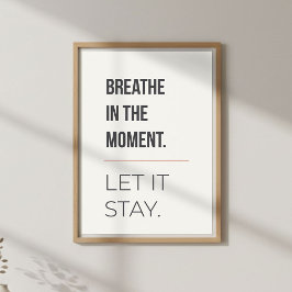 Calm Meditation Decor, Minimal Mindfulness Quote Poster