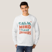 Calm Mind Clear Answers Exam Motivation T-Shirt (Vorne ganz)