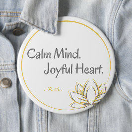 Calm Mind Joyful Heart Buddha Zitat Button