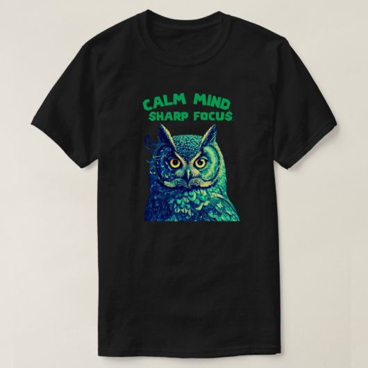 Calm Mind Sharp Focus Owl Minimal Mindfulness T-Shirt (Design vorne)