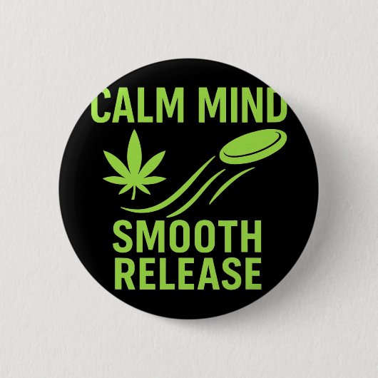 Calm Mind Smooth Release Chill Disc Golf Frisbee  Button (Vorderseite)