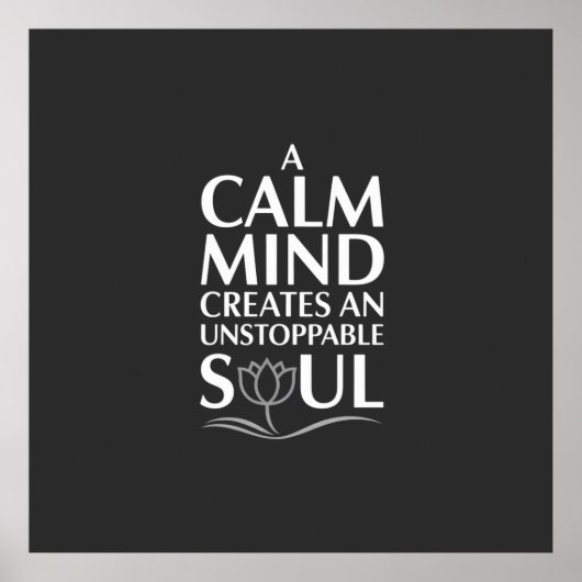 Calm Mind, unaufhaltsames Soul Lotus Design Poster (Vorne)