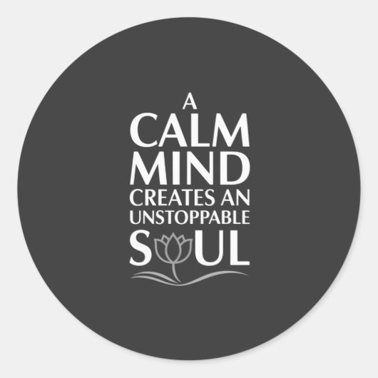 Calm Mind, unaufhaltsames Soul Lotus Design Runder Aufkleber (Vorderseite)