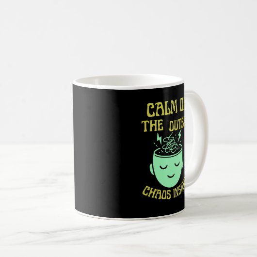 Calm on the Outside Chaos Inside Funny Mindset  Kaffeetasse (VorderseiteRechts)