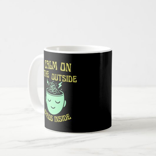 Calm on the Outside Chaos Inside Funny Mindset  Kaffeetasse (Vorderseite Links)