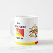 Calm Sicily & Funny Text behalten, sizilianische F Kaffeetasse (Vorderseite Links)
