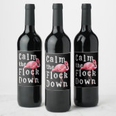 Calm The Flock Down Flamingo Funny Weinetikett (Flaschen)