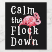 Calm The Flock Down Flamingo Funny Weinetikett (Einzelnes Label)