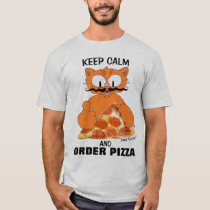 CALM UND BESTELLEN PIZZA Senor Gato™ Funny behalte T-Shirt