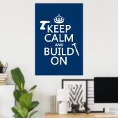 Calm und Build On behalten (beliebige Hintergrundf Poster (Heimbüro)
