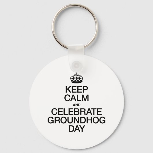 CALM- UND FEIERTAG behalt GROUNDHOG Schlüsselanhänger (Vorderseite)