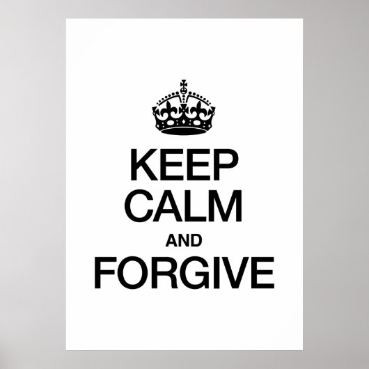CALM UND FORGIVE behalten Poster (Vorne)