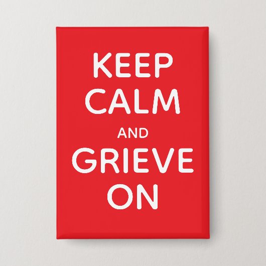 Calm und Grieve auf behalten Button (Vorderseite)