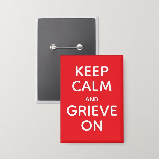 Calm und Grieve auf behalten Button (Vorderseite/Rückseite)