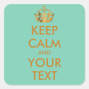 CALM und IHR TEXT behalten, Text und Hintergrund a Quadratischer Aufkleber