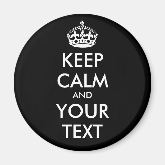 CALM UND IHRER TEXT behalten - SCHWARZER Hintergru Magnet (Vorne)