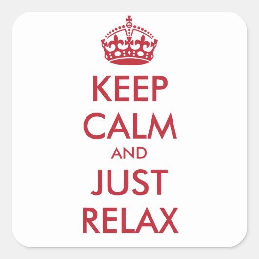 CALM und JUST RELAX behalten - personalisierter Te Quadratischer Aufkleber (Vorderseite)
