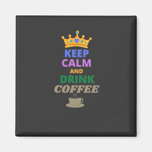 CALM UND KAFFEE behalten Magnet (Vorne)