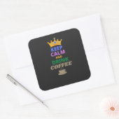 CALM UND KAFFEE behalten Quadratischer Aufkleber (Umschlag)