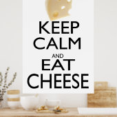 Calm und Käse behalten Poster (Küche)