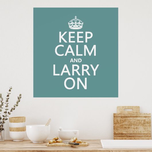 Calm und Larry On behalten (beliebig farbig) Poster (Küche)