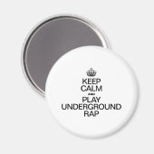 CALM UND PLAY UNTERGRUND RAP behalten Magnet (Vorderseite/Rückseite)