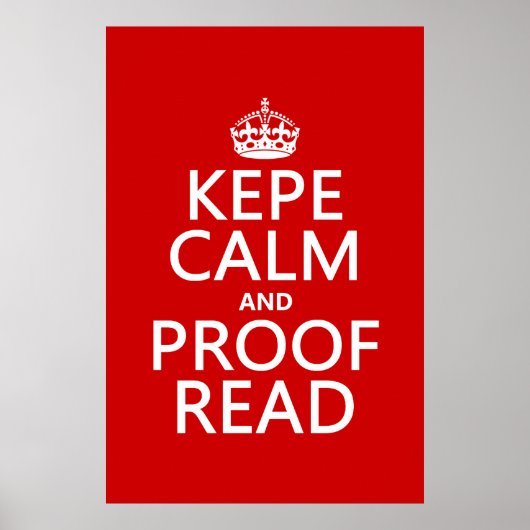 Calm und Proofread behalten (kepe) (in beliebiger  Poster (Vorne)