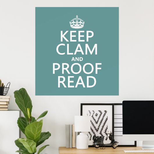 Calm und Proofread (stumm) behalten (beliebig) Poster (Heimbüro)
