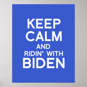 Calm und Ridin mit Biden behalten Poster