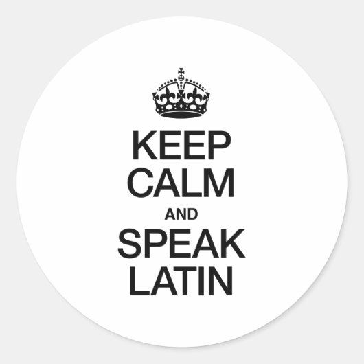 CALM UND SPEAK LATIN behalten Runder Aufkleber (Vorderseite)
