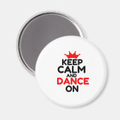 CALM UND TANZ BEHALTEN AUF MAGNET (Vorderseite/Rückseite)
