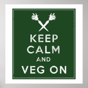 Calm und Veg On behalten Poster