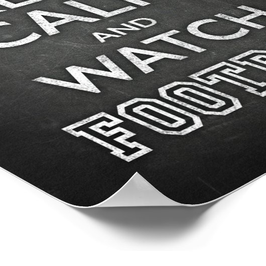 CALM- UND WATCH FOOTBALL-SCHREIBKALTE behalten Poster (Ecke)